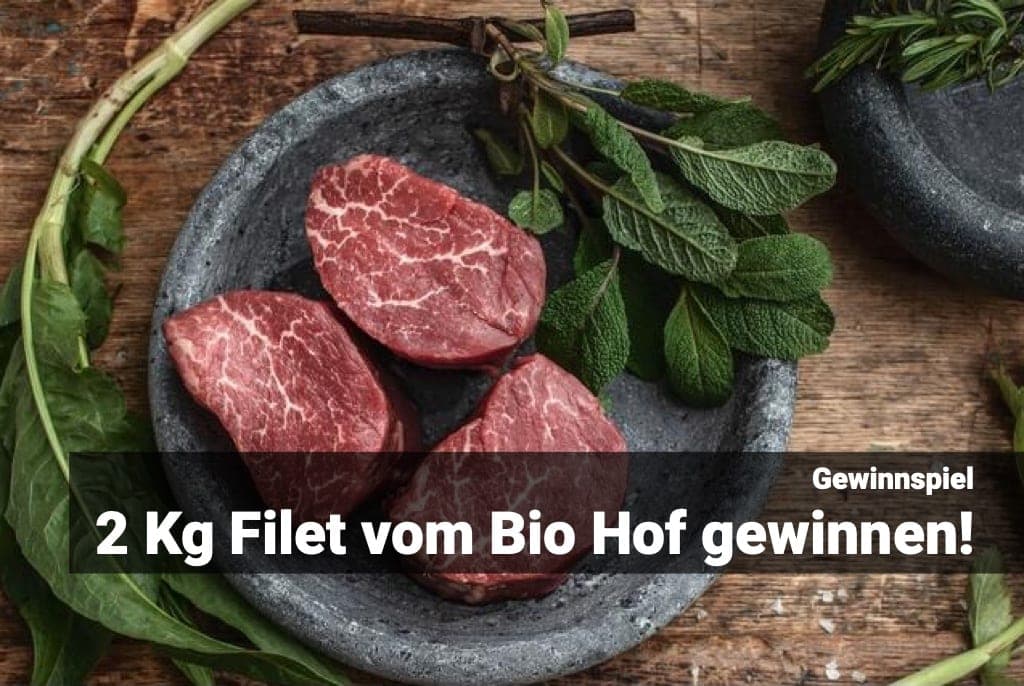 Wettbewerb: 2 Kg Filet (vom Bio Hof) gewinnen!